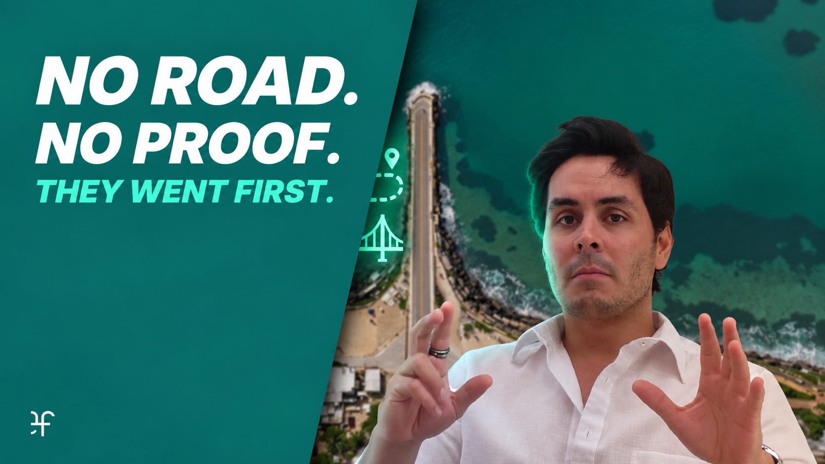 There was no road to it.